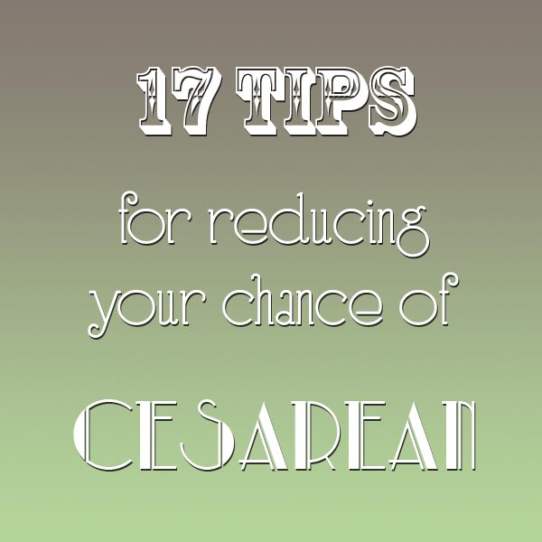 tips to reduce your chance of cesarean